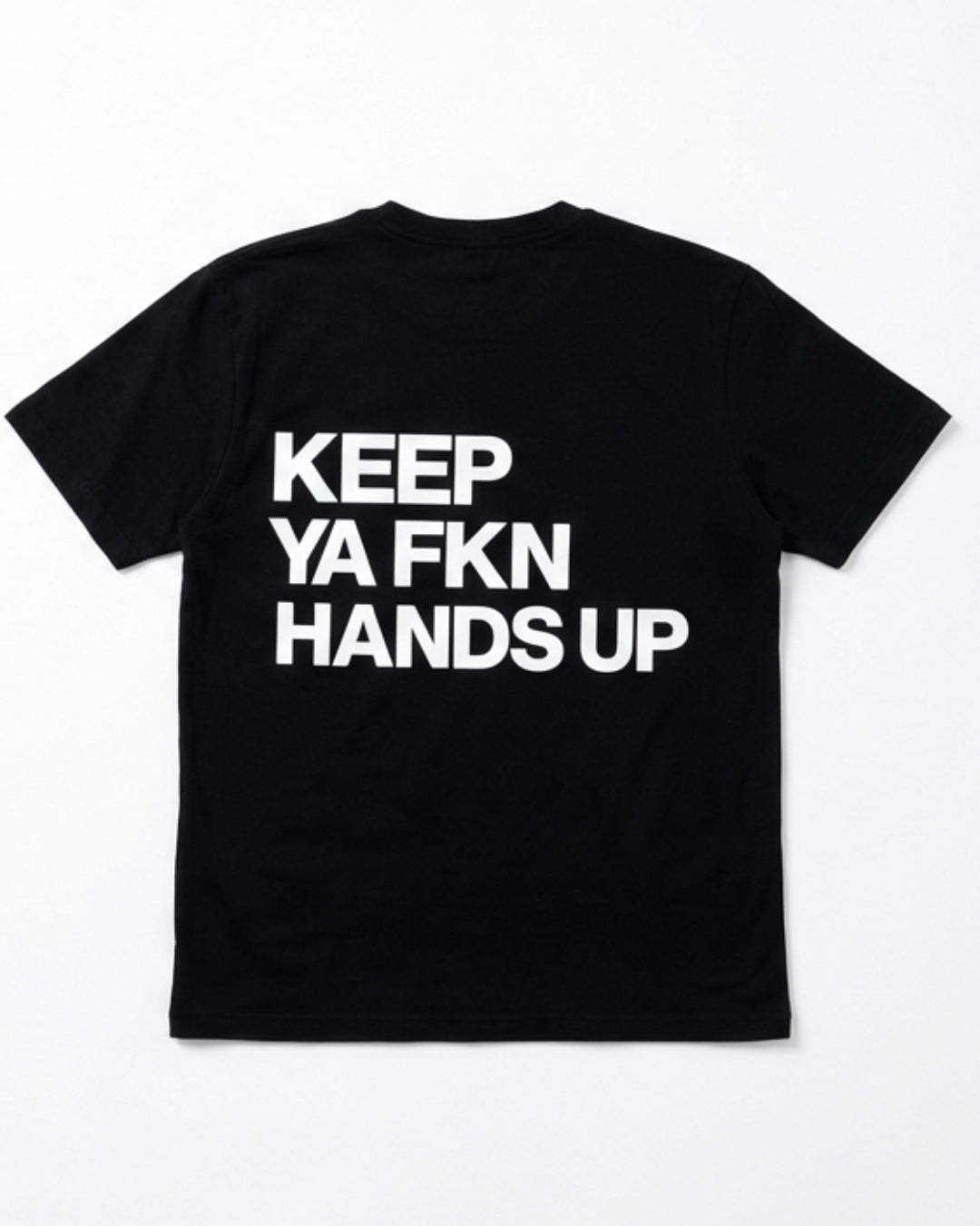 Keep Ya Fkn Hands Up Heavy Tee